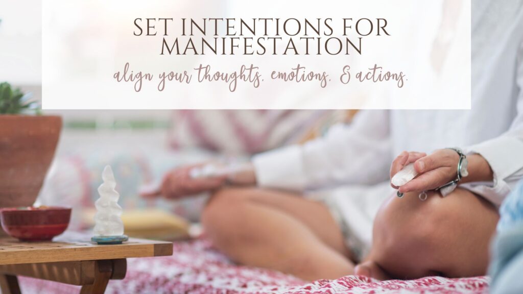 How Do You Set Intentions for Manifestation?
